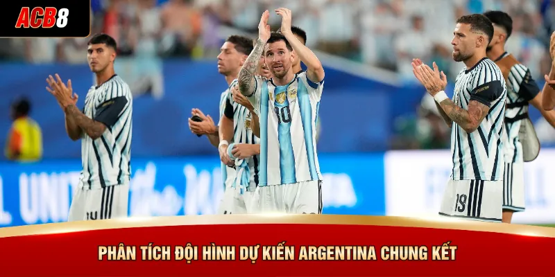 Đội Hình Dự Kiến Argentina - Phân Tích Chung Kết World Cup 2026 3 Phân tích đội hình dự kiến Argentina chung kết